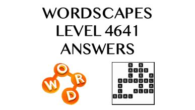 Wordscapes Level 4641 Answers.